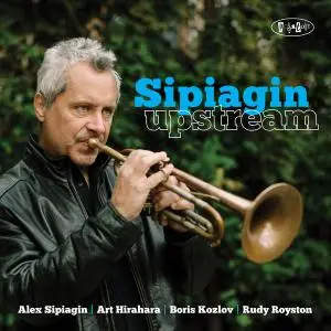 Alex Sipiagin - Upstream (2021) [Official Digital Download 24/88]