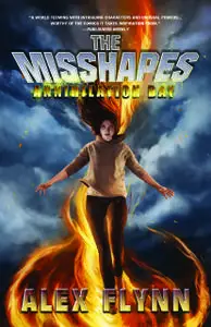 «The Misshapes: Annihilation Day» by Alex Flynn