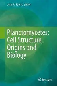 Planctomycetes: Cell Structure, Origins and Biology (Repost)