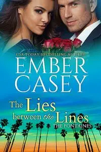«The Lies Between the Lines» by Ember Casey