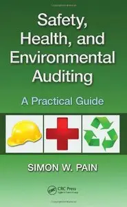 Safety, Health, and Environmental Auditing: A Practical Guide