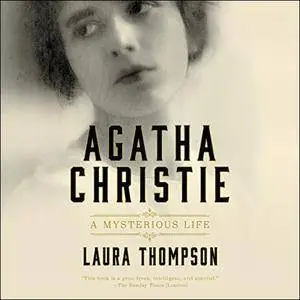 Agatha Christie: A Mysterious Life [Audiobook]