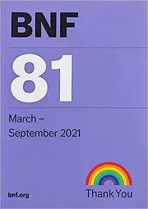 BNF 81 (British National Formulary) March 2021