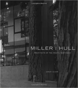 Miller I. Hull: Architects of the Pacific Northwest (Repost)