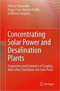 Concentrating Solar Power and Desalination Plants: Engineering and Economics of Coupling Multi-Effect Distillation and Solar