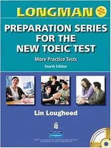 Longman Preparation Series for the New TOEIC Test: More Practice Tests