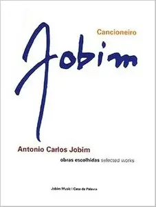 Antonio Carlos Jobim - Cancioneiro Jobim (Piano, Vocal Soundbook) by Antonio Carlos Jobim