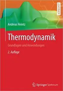 Thermodynamik: Grundlagen und Anwendungen (Auflage: 2)