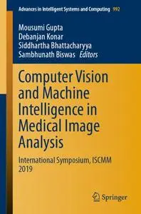Computer Vision and Machine Intelligence in Medical Image Analysis: International Symposium, ISCMM 2019