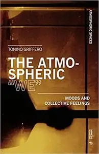 The Atmospheric “We”: Moods and Collective Feelings