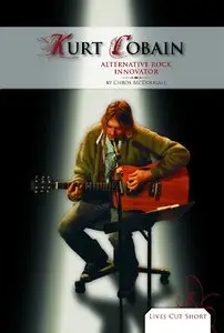 Kurt Cobain: Alternative Rock Innovator 