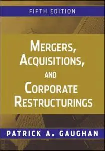 Mergers, Acquisitions, and Corporate Restructurings, 5 edition (repost)
