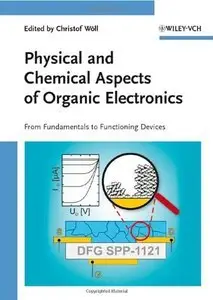 Physical and Chemical Aspects of Organic Electronics: From Fundamentals to Functioning Devices (repost)