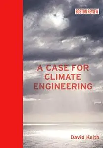 A Case for Climate Engineering