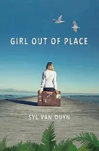 «Girl Out Of Place» by Syl Van Duyn