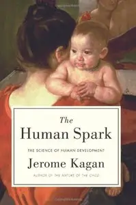 The Human Spark: The Science of Human Development (repost)