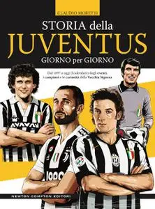 Claudio Moretti - Storia della Juventus giorno per giorno