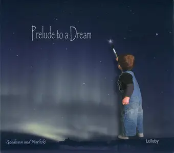 Goodman & Narleski - Prelude to a Dream (2009)
