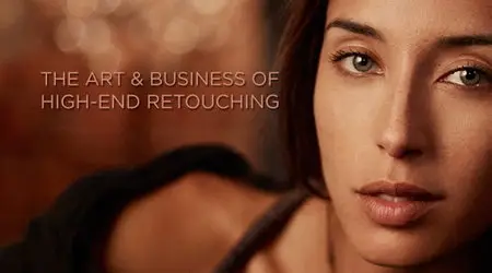 The Art & Business of High-End Retouching