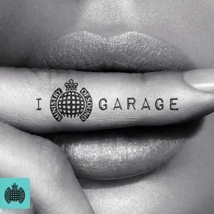 Various Artists - Ministry Of Sound: I Love Garage (2015)
