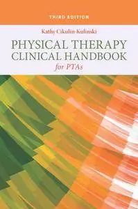 Physical Therapy Clinical Handbook for PTAs, Third Edition