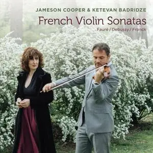 Jameson Cooper - French Violin Sonatas: Fauré, Debussy, & Franck (2022)