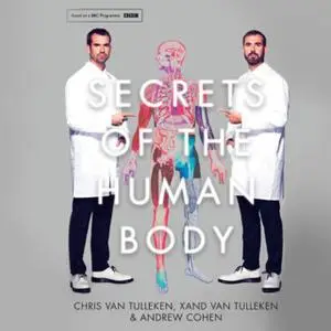 «Secrets of the Human Body» by Andrew Cohen,Xand van Tulleken,Chris van Tulleken