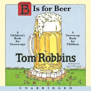 «B is for Beer» by Tom Robbins