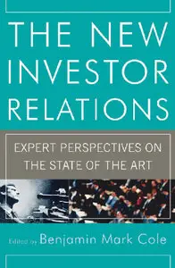 The New Investor Relations: Expert Perspectives on the State of the Art (Repost)