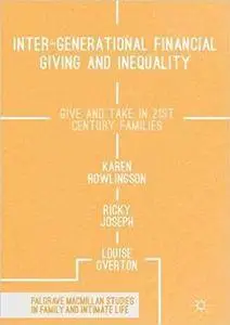 Inter-generational Financial Giving and Inequality: Give and Take in 21st Century Families