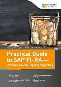 Practical Guide to SAP FI-RA - Revenue Accounting and Reporting