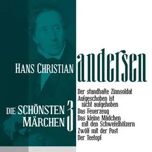 «Die schönsten Märchen von Hans Christian Andersen - Band 3» by Hans Christian Andersen
