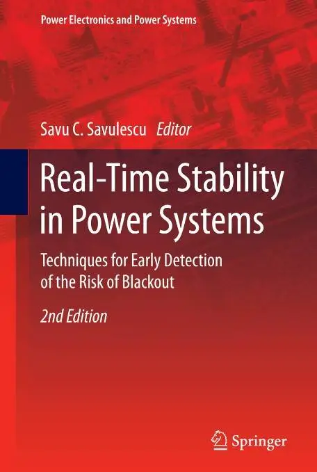 Real-Time Stability in Power Systems: Techniques for Early Detection of the Risk of Blackout, 2nd Edition
