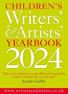 Children's Writers' & Artists' Yearbook 2024: The best advice on writing and publishing for children, 20th Edition