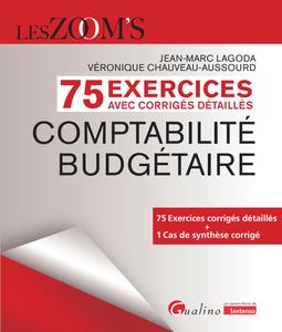 Jean-Marc Lagoda, Véronique Chauveau-Aussourd, "Comptabilité budgétaire : 75 exercices avec corrigés détaillés"