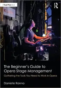 The Beginner’s Guide to Opera Stage Management: Gathering the Tools You Need to Work in Opera