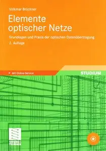 Elemente optischer Netze: Grundlagen und Praxis der optischen Datenübertragung (German Edition) (Repost)