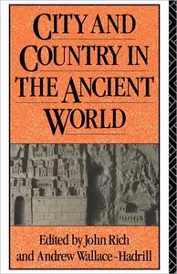 City and Country in the Ancient World (Leicester-Nottingham Studies in Ancient Society, Vol. 2)