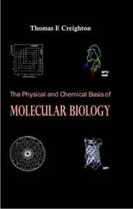 The Physical and Chemical Basis of Molecular Biology