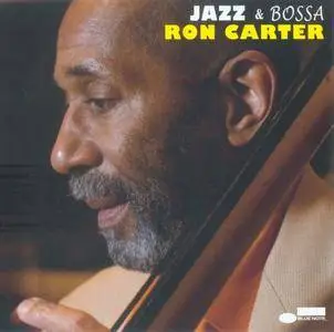 Ron Carter - Jazz & Bossa (2008) {Blue Note}