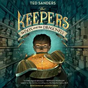 «The Keepers: The Box and the Dragonfly» by Ted Sanders