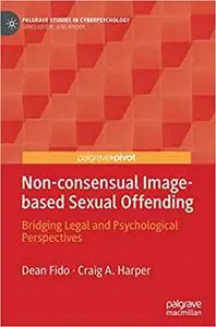 Non-consensual Image-based Sexual Offending: Bridging Legal and Psychological Perspectives