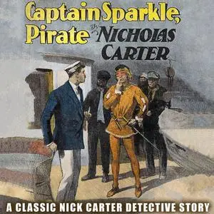«Captain Sparkle, Pirate» by Nicholas Carter