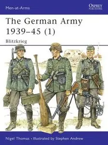 The German Army 1939-1945 (1): Blitzkrieg (Osprey Men-at-Arms 311) (repost)