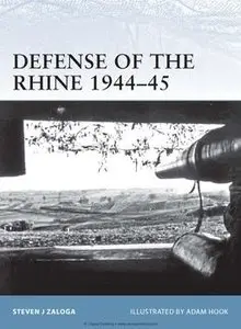 Defense of the Rhine 1944-1945 (Osprey Fortress №102) (repost)