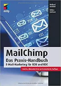 MailChimp: Das Praxis-Handbuch (mitp Business)