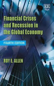 Financial Crises and Recession in the Global Economy, 4th Edition