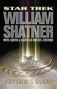 «Captain's Glory» by William Shatner,Judith Reeves-Stevens