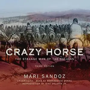 Crazy Horse, Third Edition: The Strange Man of the Oglalas [Audiobook]