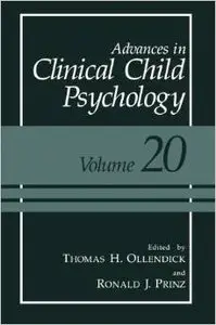 Advances in Clinical Child Psychology: Volume 20 by Thomas H. Ollendick